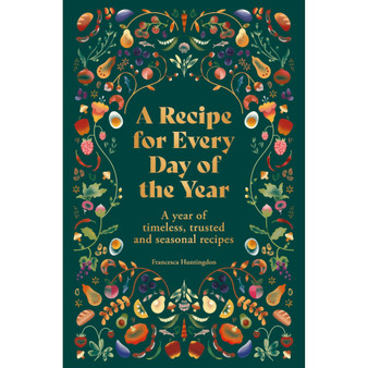 A Recipe for Every Day of the Year: A Year of Timeless, Trusted and Seasonal Recipes - ISBN 9780600638261