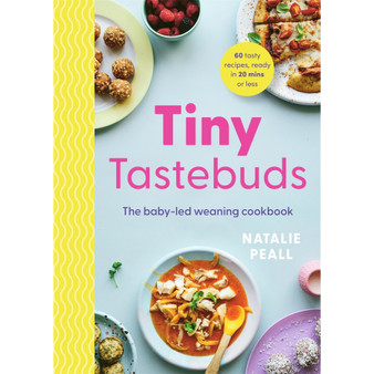 Tiny Tastebuds: The Baby-Led Weaning Cookbook - ISBN 9781529436389