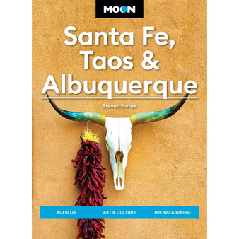 Moon Santa Fe, Taos & Albuquerque: Pueblos, Art & Culture, Hiking & Biking (7th edition) - ISBN 9798886470383