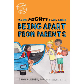 Facing Mighty Fears About Being Apart from Parents - ISBN 9781839974649