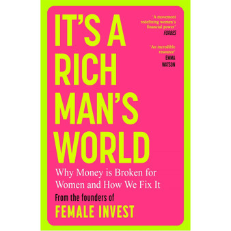 It’s a Rich Man’s World: Why Money Is Broken for Women and How We Fix It (Paperback) - ISBN 9781398725652