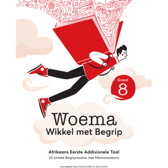 Woema Wikkel met Begrip Graad 8: 20 Unieke Begripstoetse met Memorandums - ISBN 9781067232962