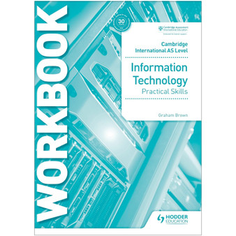 Hodder Cambridge International AS Level Information Technology Practical Skills Workbook - ISBN 9781510483064