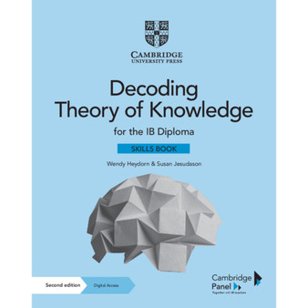Cambridge Decoding Theory of Knowledge for the IB Diploma Skills Book with Digital Access (2 Years) - ISBN 9781108933827