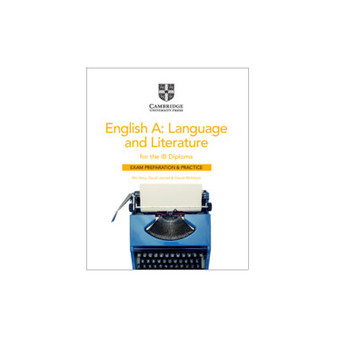 Cambridge English A: Language and Literature for the IB Diploma Exam Preparation and Practice - ISBN 9781108704960