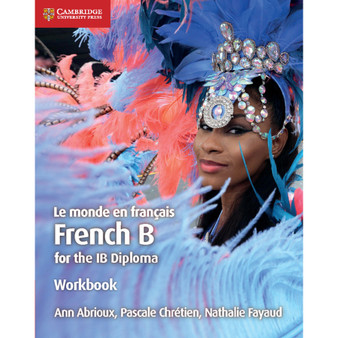 Cambridge Le Monde en Français French B Course for the IB Diploma Workbook - ISBN 9781108440561