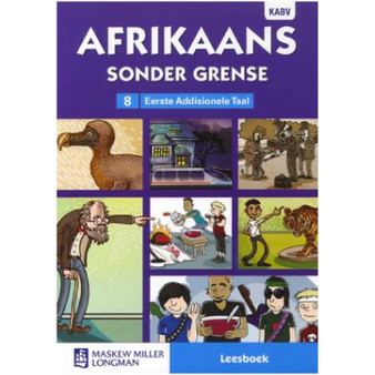 Afrikaans Sonder Grense Afrikaans Eerste Addisionele Taal Graad 8 Leesboek  - ISBN 9780636146211 Afrikaans Sonder Grense Afrikaans Eerste Addisionele Taal Graad 8 Leesboek  - ISBN 9780636146211