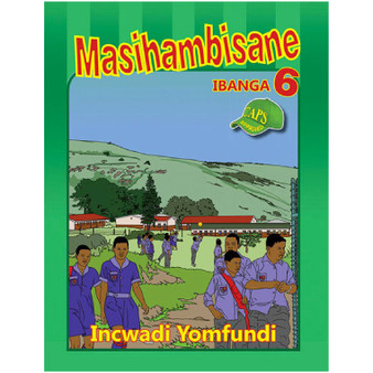 Masihambisane Grade 6 Zulu Home Language Learner's Book - ISBN 9780796053763