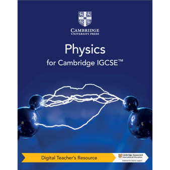 DIGITAL - Cambridge IGCSE™ Physics Digital Teacher's Resource - ISBN 9781108744546
