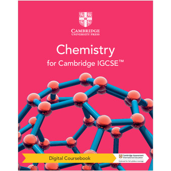 Cambridge IGCSE™ Chemistry Digital Coursebook (2 Years) - ISBN 9781108970402