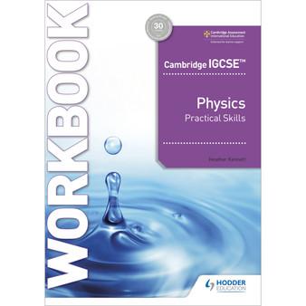 Hodder Cambridge IGCSE Physics Practical Skills Workbook - ISBN 9781398310551
