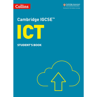 Collins Cambridge International IGCSE™ ICT Student's Book (3rd edition - ISBN 9780008430924