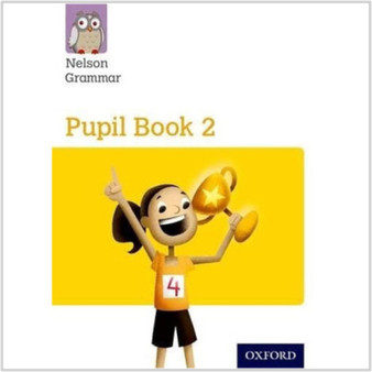 Nelson Grammar Pupil Book 2 Year 2/P3 - ISBN 9781408523896