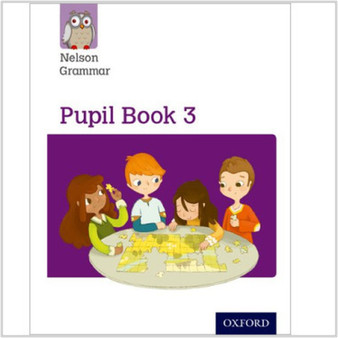 Nelson Grammar Pupil Book 3 Year 3/P4 - ISBN 9781408523902