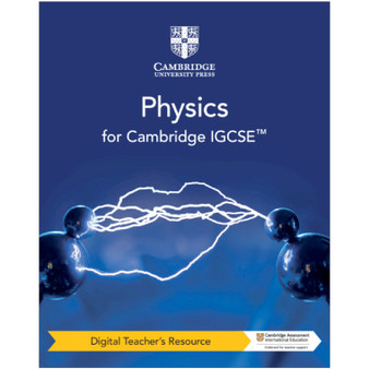 Cambridge IGCSE™ Physics Digital Teacher's Resource - ISBN 9781108744546