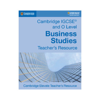 IGCSE and O Level Business Studies Digital Teacher's Resource Elevate - ISBN 9781108441728 IGCSE and O Level Business Studies Digital Teacher's Resource Elevate - ISBN 9781108441728