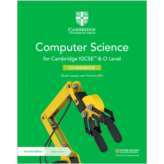 Cambridge IGCSE™ and O Level Computer Science Coursebook with Digital Access (2 Years) - ISBN 9781108915144 Cambridge IGCSE™ and O Level Computer Science Coursebook with Digital Access (2 Years) - ISBN 9781108915144
