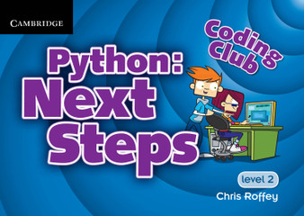 Cambridge Coding Club Python: Next Steps (Level 2) - ISBN 9781107623255