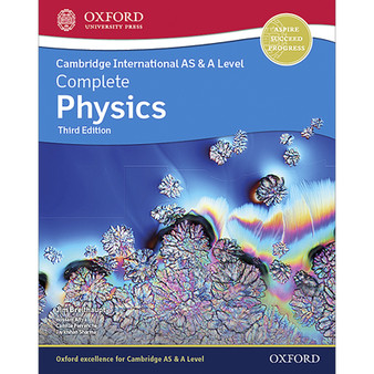 Oxford Complete Physics for Cambridge International AS and A Level Student Book (3rd edition) - ISBN 9781382005395