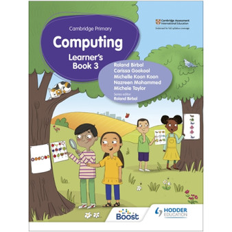 Hodder Cambridge Primary Computing Learner's Book Stage 3 - ISBN 9781398368583 Hodder Cambridge Primary Computing Learner's Book Stage 3 - ISBN 9781398368583