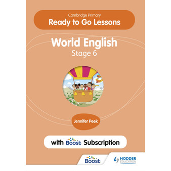 Hodder Cambridge Primary Ready to Go Lessons for World English 6 with Boost Subscription Teaching Resource - ISBN 9781398351707