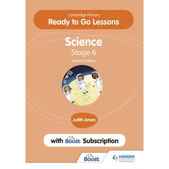 Hodder Cambridge Primary Ready to Go Lessons for Science 6 with Boost Subscription Teacher's Resource (2nd edition) - ISBN 9781398346727