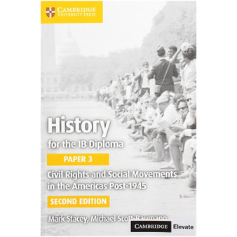 History for the IB Diploma Paper 3 Civil Rights and Social Movements in the Americas Post-1945 with Digital Access (2 Years) - ISBN 9781108760737 History for the IB Diploma Paper 3 Civil Rights and Social Movements in the Americas Post-1945 with Digital Access (2 Years) - ISBN 9781108760737
