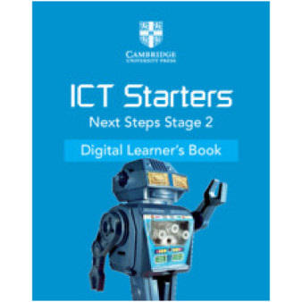 Cambridge ICT Starters Next Steps Stage 2 Digital Learner's Book (1 Year)- ISBN 9781108984157 Cambridge ICT Starters Next Steps Stage 2 Digital Learner's Book (1 Year)- ISBN 9781108984157