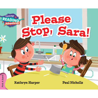 Cambridge Reading Adventures Please Stop, Sara! Pink A Band - ISBN 9781316503133