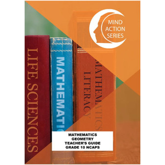 Mind Action Series Mathematics Geometry Teacher Guide NCAPS - Grade 10-ISBN 9781776111312