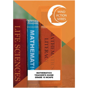  Mind Action Series Mathematics Teachers Guide (New Edition) NCAPS - Grade 10-ISBN 9781776118472