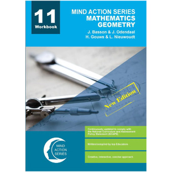 Mind Action Series Mathematics Geometry Workbook NCAPS (2020) - Grade 11-ISBN 9781776116294