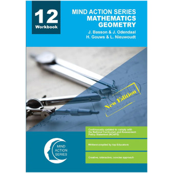 Mind Action Series Mathematics Geometry Workbook NCAPS (2020) - Grade 12-ISBN 9781776116379
