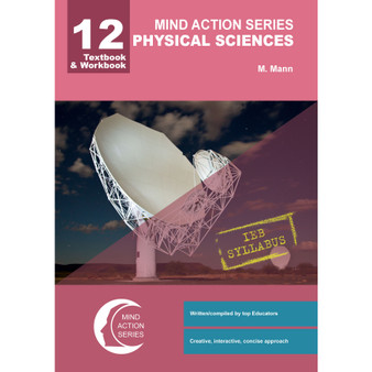 Mind Action Series Physical Science Textbook & Workbook IEB - Grade 12 - Bound - ISBN 9781776114726