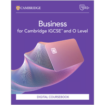 Cambridge IGCSE™ and O Level Business Digital Coursebook (2 Years) - ISBN 9781009813488