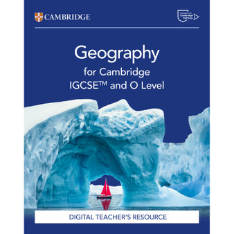 DIGITAL - Cambridge IGCSE™ and O Level Geography Digital Teacher's Resource