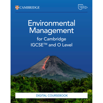 DIGITAL - Cambridge IGCSE™ and O Level Environmental Management Digital Coursebook (2 Years) - ISBN 9781009809023