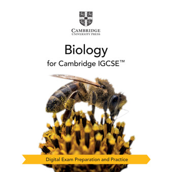 DIGITAL - Cambridge IGCSE™ Biology Digital Exam Preparation and Practice (2 Years) - ISBN 9781009385657