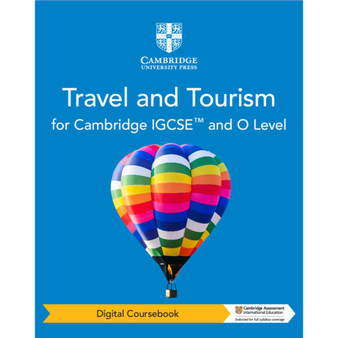 DIGITAL - Cambridge IGCSE™ and O Level Travel and Tourism Digital Coursebook (2 Years) - ISBN 9781009073578