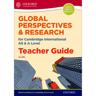 Oxford Global Perspectives and Research for Cambridge International AS and A Level Teacher Guide - ISBN 9780198376774
