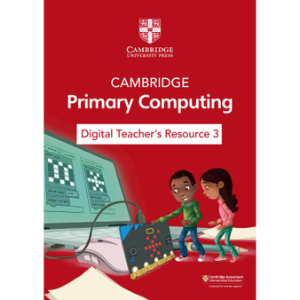 DIGITAL - Cambridge Primary Computing Digital Teacher's Resource 3 (via email)