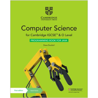 Cambridge IGCSE™ and O Level Computer Science Programming Book for Java with Digital Access (2 Years) - ISBN 9781108910071 Cambridge IGCSE™ and O Level Computer Science Programming Book for Java with Digital Access (2 Years) - ISBN 9781108910071