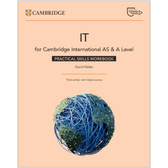 Cambridge International AS & A Level IT Practical Skills Workbook with Digital Access (2 Years) 3rd Edition - ISBN 9781009452946