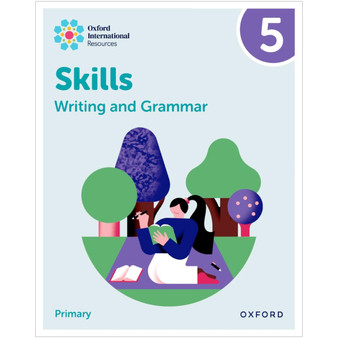 Oxford International Resources: Writing and Grammar Skills: Practice Book 5 - ISBN 9781382046107