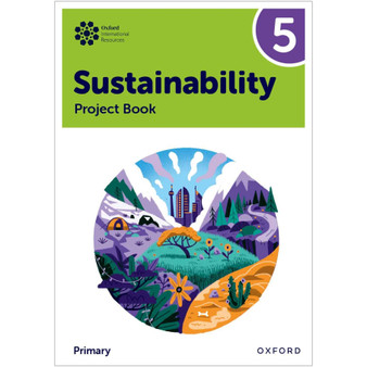 Oxford International Primary Sustainability Student Project Book 5 - ISBN 9781382047586