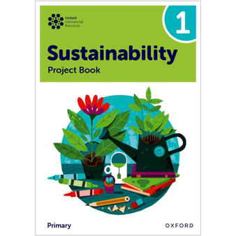 Oxford International Primary Sustainability Student Project Book 1 - ISBN 9781382047548