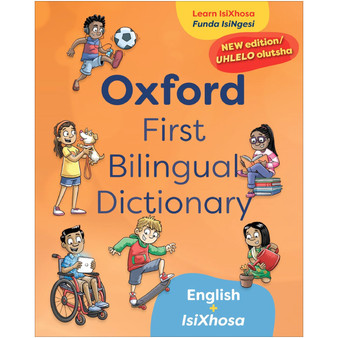 Oxford First Bilingual Dictionary: IsiXhosa and English (2nd edition) - ISBN 9780190758226 Oxford First Bilingual Dictionary: IsiXhosa and English (2nd edition) - ISBN 9780190758226