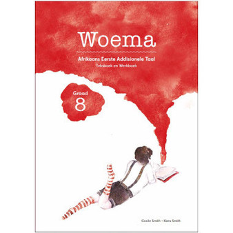 Woema Graad 8 Afrikaans Teksboek en Werkboek - ISBN 9780639774077 Woema Graad 8 Afrikaans Teksboek en Werkboek - ISBN 9780639774077