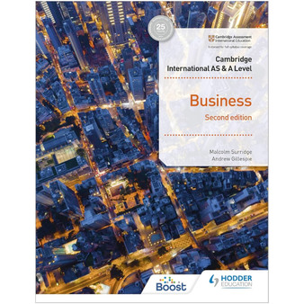 Hodder Cambridge International AS and A Level Business Student Book (2nd Edition) - ISBN 9781398308114 Hodder Cambridge International AS and A Level Business Student Book (2nd Edition) - ISBN 9781398308114