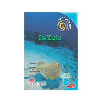 Izixazululo Zethu IsiZulu Sanamuhla Ibanga 8 Incwadi Yokufunda IsiZulu Core Reader - ISBN 9781431019823